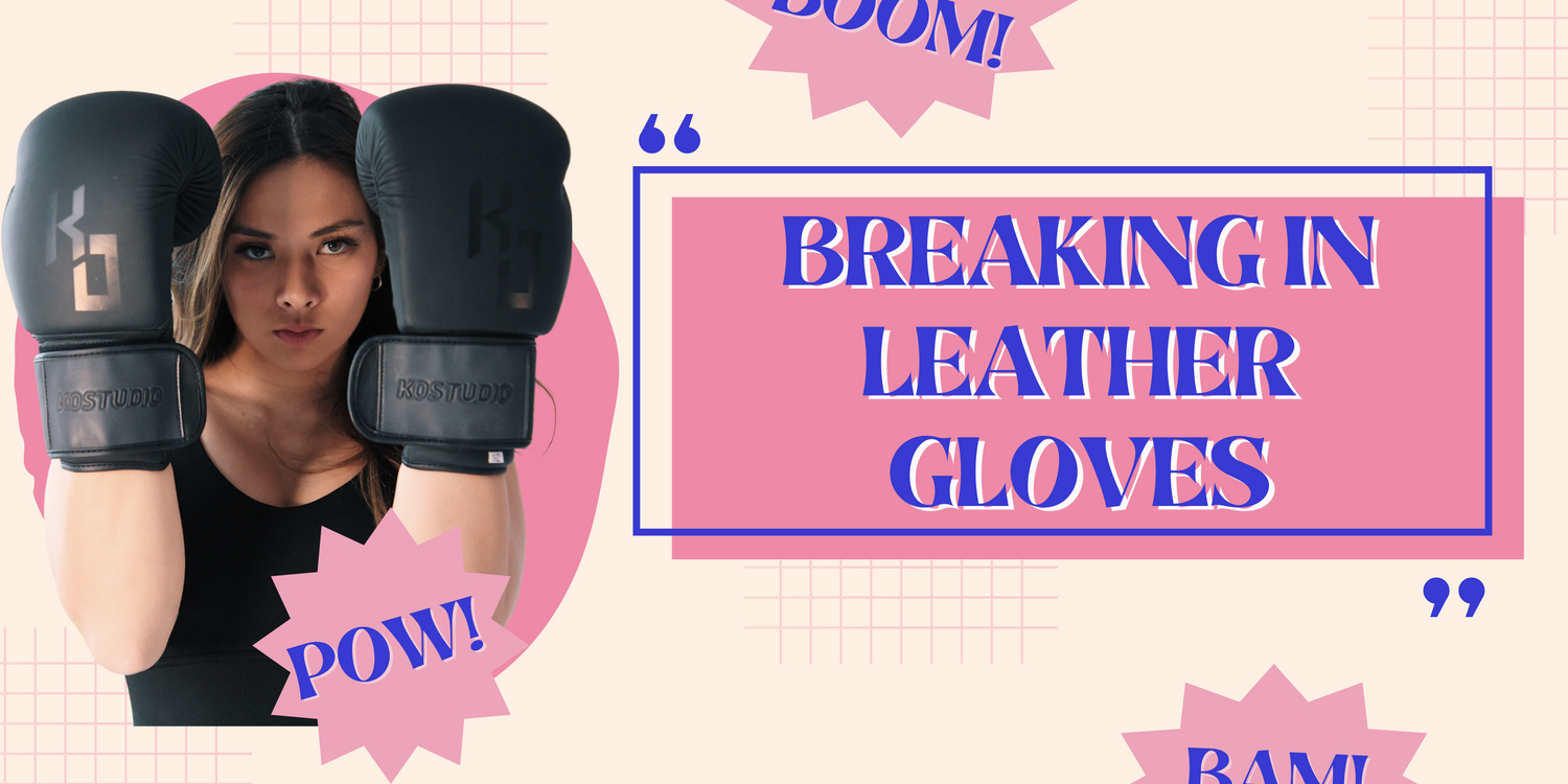 How to break in leather boxing gloves