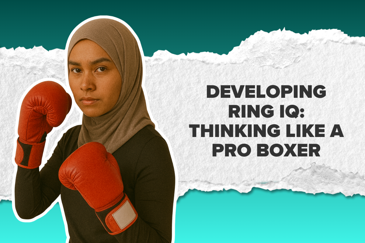 Developing Ring IQ: Thinking Like a Pro Boxer