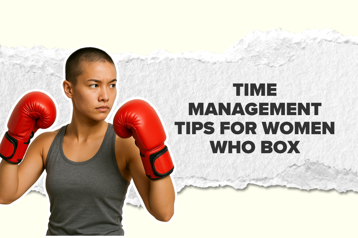 Time Management Tips for Women Who Box