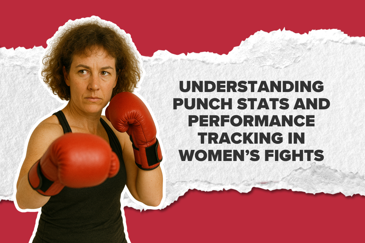 Understanding Punch Stats and Performance Tracking in Women’s Fights