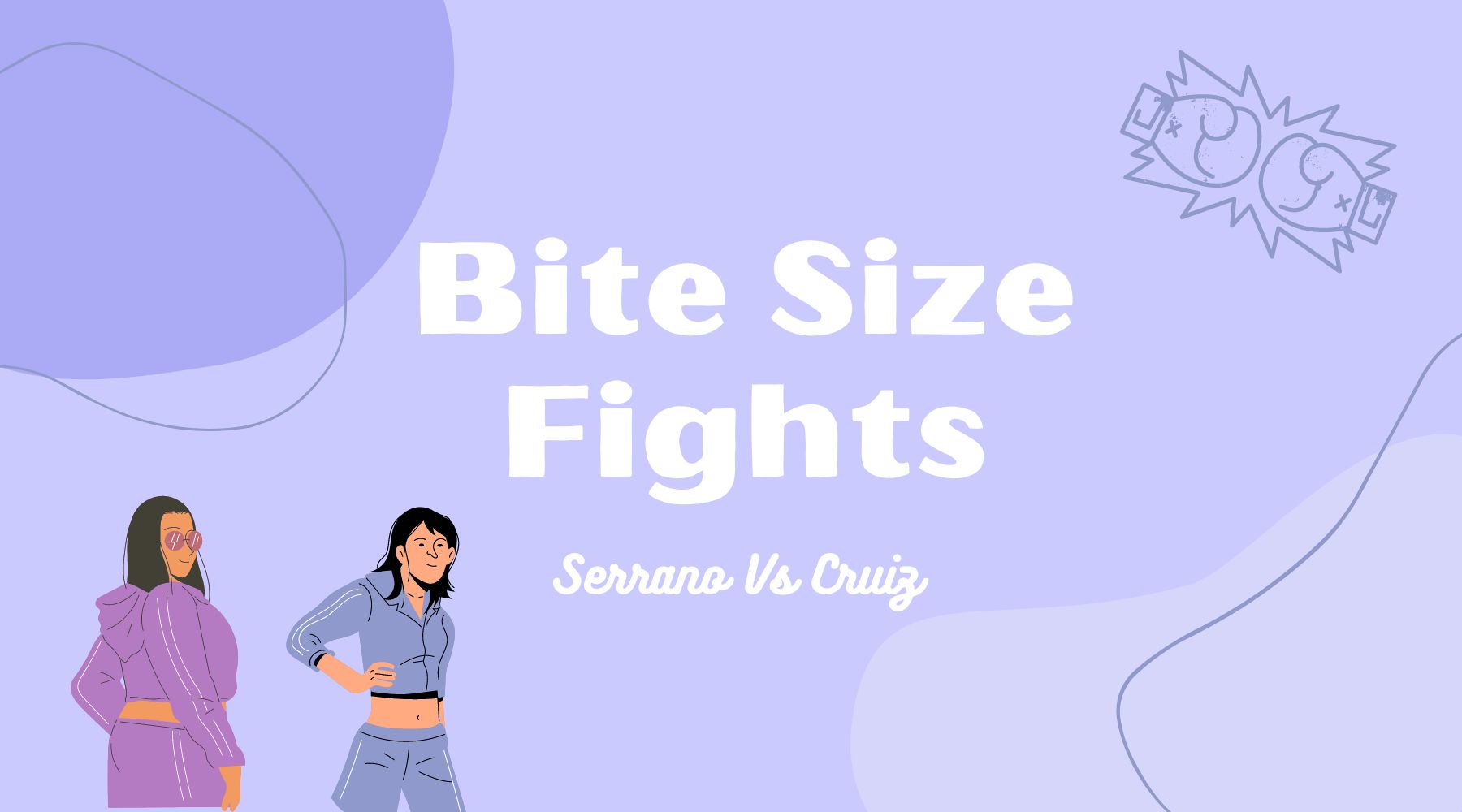 Serrano Vs Cruiz - Bite Size fights